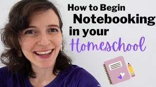 HOW TO START NOTEBOOKING IN YOUR HOMESCHOOL  Tips for Using Notebooks as a Learning Tool [upl. by Eilujna]