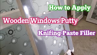 How To Apply Asianpaints Trucare Wood Primer And Knifing Paste Filler For Windows [upl. by Landon]