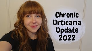 Chronic Urticaria Update 2022 [upl. by Pacheco]