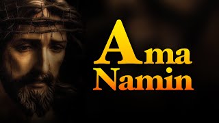 AMA NAMIN by Fr Teofilo Vinteres CSsR with Lyrics [upl. by Ashla]