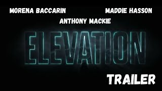 Elevation Trailer  Morena Baccarin  Anthony Mackie  Maddie Hasson 2024 [upl. by Niwled285]