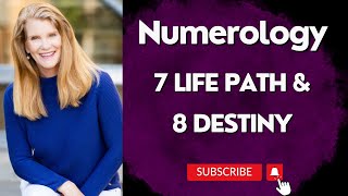 7 Life Path and 8 Destiny or Expression [upl. by Junko]