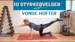 10 Styrkeøvelser mot Vonde Hofter [upl. by Thebazile]