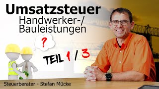 Umsatzsteuer  Bauunternehmer  Handwerker  Bauleistungen  Teil1 Übergang Steuerschuldnerschaft [upl. by Countess81]