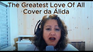 The Greatest Love Of All  Cover da Álida [upl. by Lieno300]