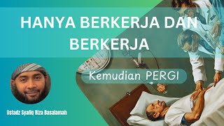 Hati hati dengan dunia  Syafiq Riza Basalamah [upl. by Emia]