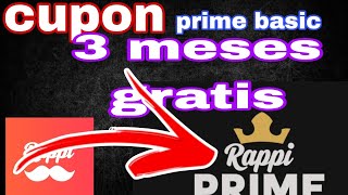 cupon 3 meses rappi prime basic gratis rappi cuponesgratis prime [upl. by Cox96]