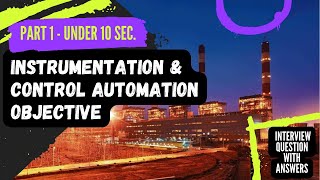 Instrumentation amp Control Automation objective Interview Question with Answers  Under 10 sec [upl. by Esinaj]