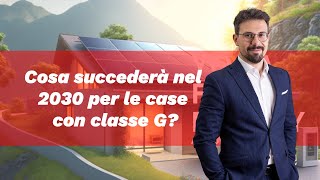 📌Cosa succederà nel 2030 per le case con classe energetica G [upl. by Spevek]