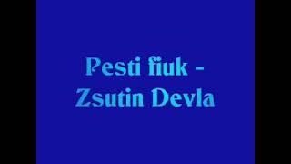 PESTI ANDRIS – Zsutin Devla Zsutin lányának Krisztina [upl. by Sauncho275]