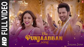 THE PUNJAABBAN Full Video JugJugg Jeeyo  Varun Kiara Anil Neetu  Tanishk Gippy Zahrah Romy Abrar [upl. by Eenet]