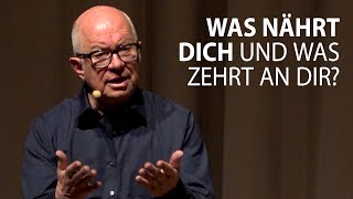 Was nährt dich und was zehrt an dir [upl. by Ailecara]