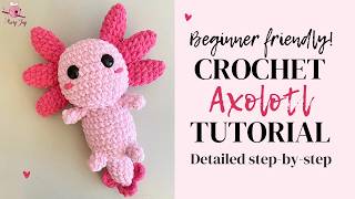 How to Crochet an Axolotl  StepbyStep Amigurumi Axolotl Beginner Friendly Tutorial [upl. by Suirtimid]