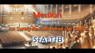 Surely He Hath Borne Our Griefs  Messiah HWV 56 Part 2 No 24  George Frideric Handel 1741 [upl. by Ajax606]