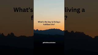 What’s the key to living a fulfilled life motivation success lifegoals shorts goal lifehacks [upl. by Aisercal]