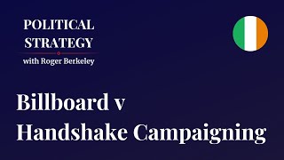 Political Strategy Billboard v Handshake Campaigning [upl. by Aehta]