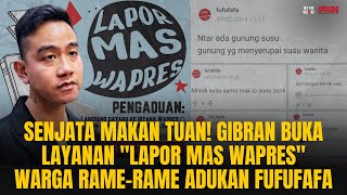 SENJATA MAKAN TUAN GIBRAN BUKA LAYANAN LAPOR PAK WARGA MALAH LAPORKAN FUFUFAFA🤣  OTR Eps 781 [upl. by Donela]