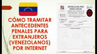 Como tramitar antecedentes penales para extranjeros VENEZOLANOS por internet [upl. by Ahsenat228]