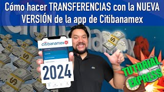 Transfiere dinero desde la app de Citi banamex Nueva Imagen 2024  Tutorial Express [upl. by Ennairek]