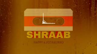 SHRAAB  HAPPY  JOT KALIRAO  SULTAAN  NEW PUNJABI SONG 2021 [upl. by Adnicul86]