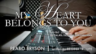 My Heart Belongs to You  Peabo Bryson  written by Regina Troupe  piano cover by Bezaliel Yehuda [upl. by Posner]