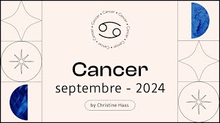 Horoscope Cancer ♋️ Septembre 2024 ⏰ par Christine Haas [upl. by Eudoca]