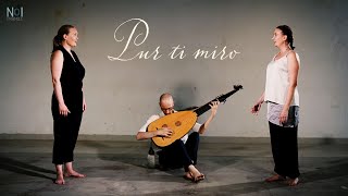 quotPur ti miroquot Claudio Monteverdi NOI Maikki Säikkä amp Tuomas Kourula theorbo feat Marika Kivinen [upl. by Strong]