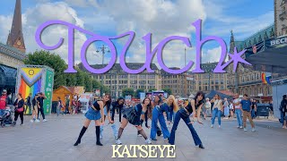 KPOP IN PUBLIC  ONE TAKE KATSEYE 캣츠아이  Touch dance cover by PRISMLIGHT [upl. by Fanchan22]