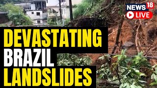 Brazil Mudlsides Live Updates  Homes And Streets Under Water After Deadly Rains Hit Brazil  News18 [upl. by Mcmaster256]