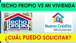 TECHO PROPIO VS CREDITO MI VIVIENDA 2020 ¿Cuál puedo solicitar [upl. by Erme]