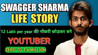 Swagger Sharma Life story  12 lakh की नौकरी छोड़कर बने Youtuber  Life style Age Income Gf [upl. by Suirad]