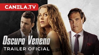 Oscuro Veneno  Tráiler Oficial  CanelaTV [upl. by Lynda]