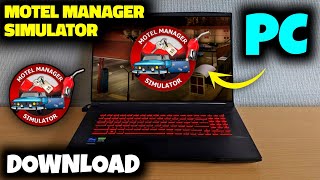 Motel Manager Simulator PC amp Laptop Download  How To Download Motel Manager Simulator Game On PC [upl. by Hoskinson]