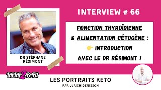 Portrait keto Dr Stéphane Résimont  fonction thyroïdienne et régime cétogène [upl. by Belcher]