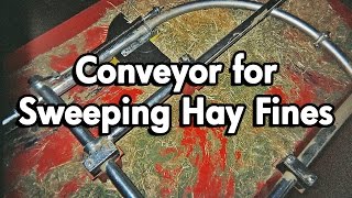 Conveyor for Sweeping Hay Fines [upl. by Lehcyar]