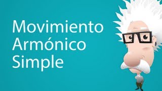 Movimiento Armónico Simple [upl. by Eatnuahs311]