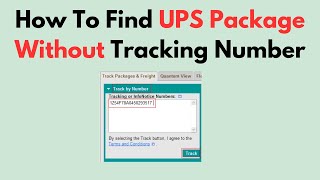 How To Find UPS Package Without Tracking Number [upl. by Nannette]