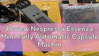 Review Nespresso Essenza Mini Fully Automatic Capsule Machine  Grey C30MEGRNE [upl. by Adnot]