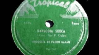 ORQUESTA DE PACHO GALAN RAPSODIA SUECA [upl. by Meldon]