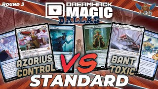 Azorius Control vs Bant Toxic  MTG Standard  Dreamhack Dallas Regional Championship  Round 3 [upl. by Cheshire]