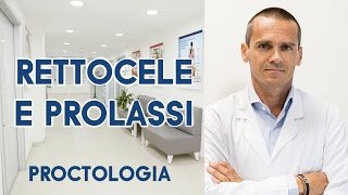 Il RETTOCELE è un PROLASSO di tipo Femminile Sergio Agradi PROCTOLOGO [upl. by Kosel720]