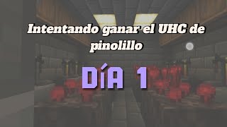 Intentando ganar el UHC Pinolillo  Día 1 [upl. by Llacam392]