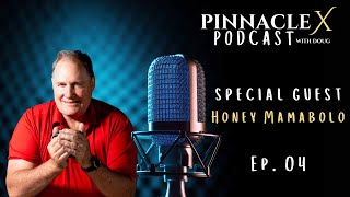 Pinnacle X Podcast with Doug  Ep04  Honey Mamabolo [upl. by Caria26]