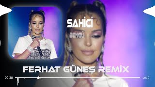 Bengü  Sahici  Ferhat Güneş Remix [upl. by Eecal]