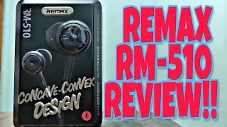 REMAX RM510 Earbuds Review [upl. by Akcinahs]