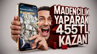 Madencilik Yaparak 455₺ Kazan 🤑 İnternetten Para Kazanma Yolları 2024 [upl. by Ashok685]