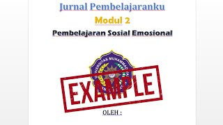 Contoh Jurnal Modul 2 PPG 2024 Lolos Validasi  Modul Pembelajaran Sosial Emosional [upl. by Vasili27]