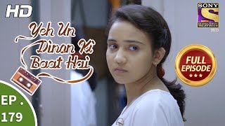 Yeh Un Dinon Ki Baat Hai  Ep 179  Full Episode  11th May 2018 [upl. by Harriman]