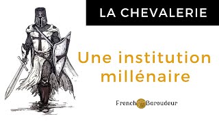 La CHEVALERIE une institution millénaire  PARLONS DHISTOIRE 7 [upl. by Lorne]