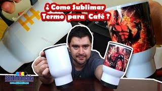 Como Sublimar Termo para Cafe a Todo Color [upl. by Heda]